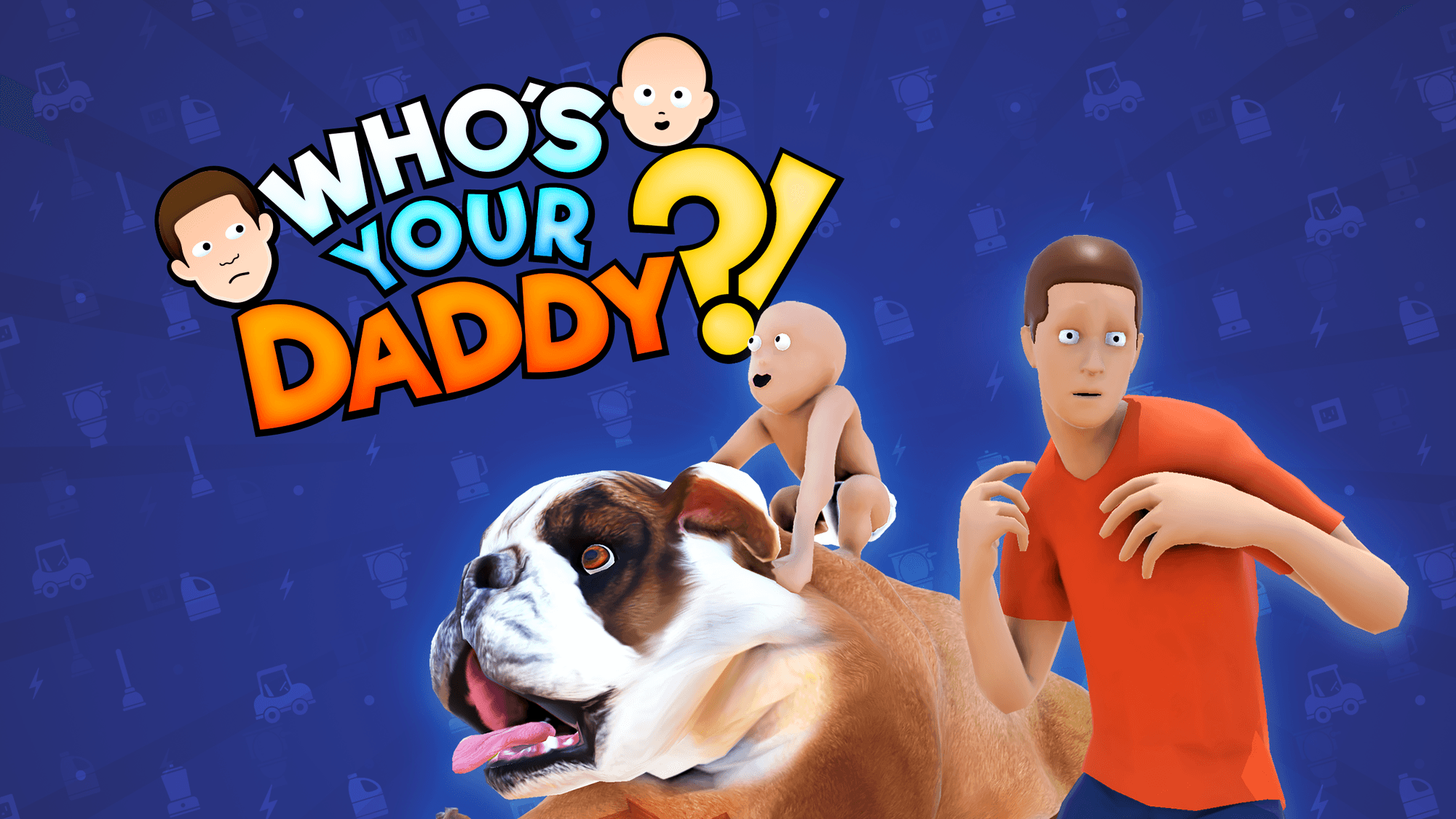 Who's Your Daddy?!