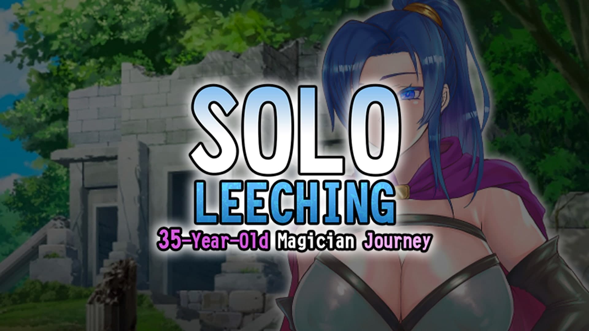 Solo leeching~35-Year-Old Magician Journey