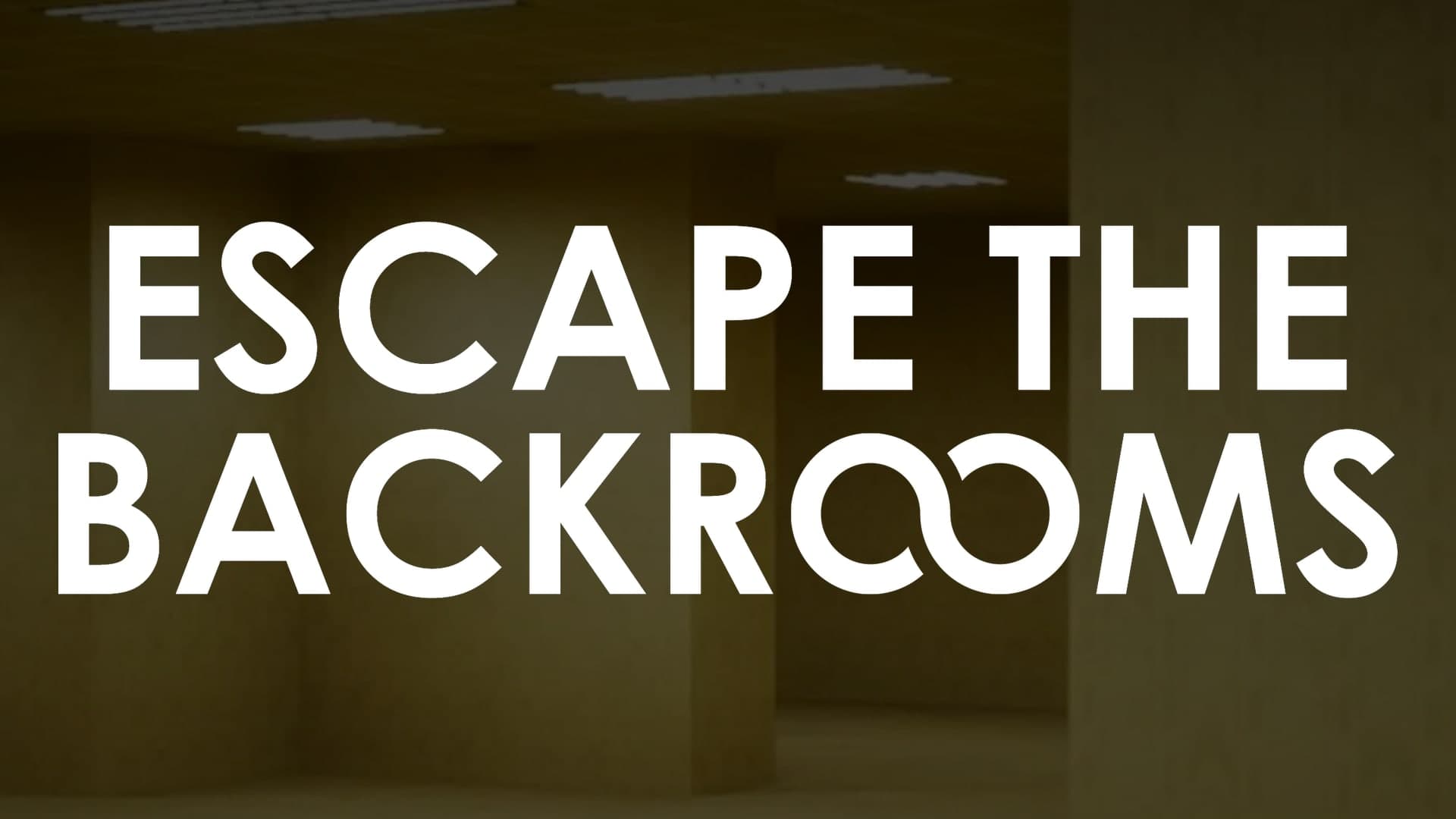 Escape the Backrooms