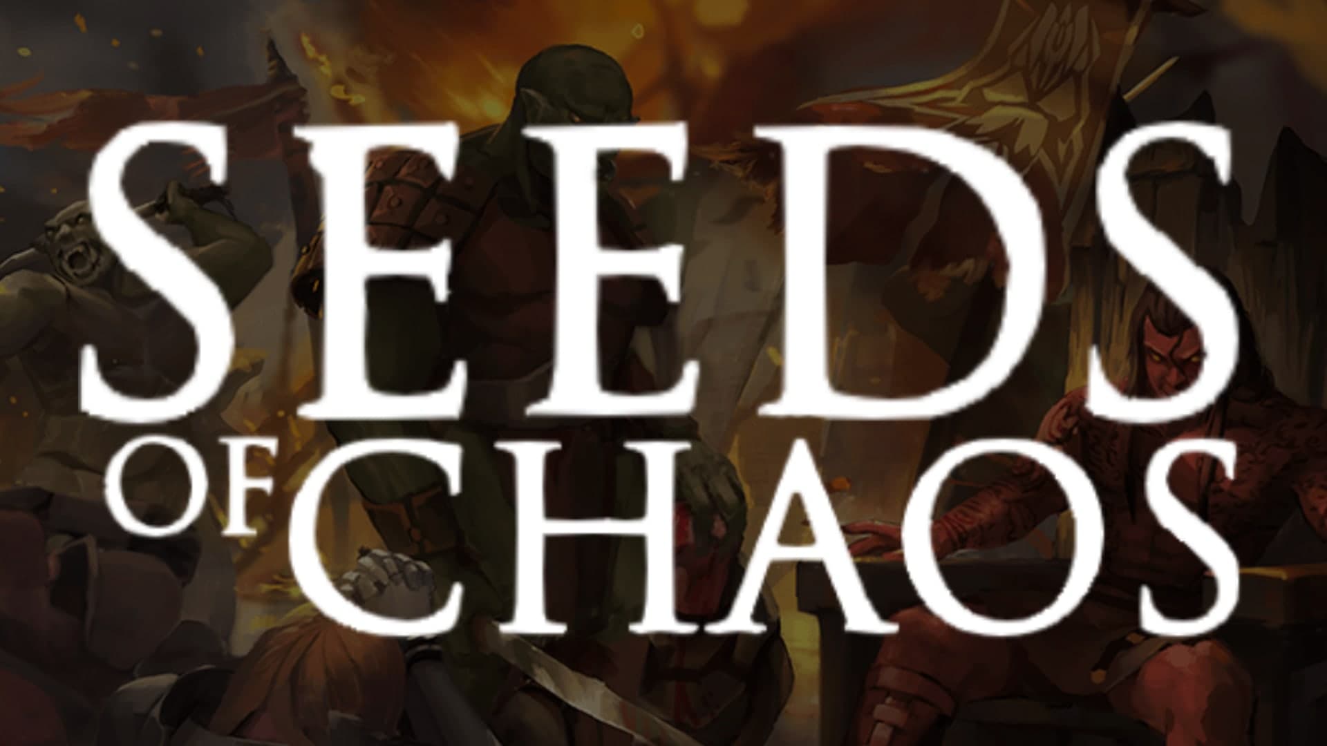 Seeds of Chaos