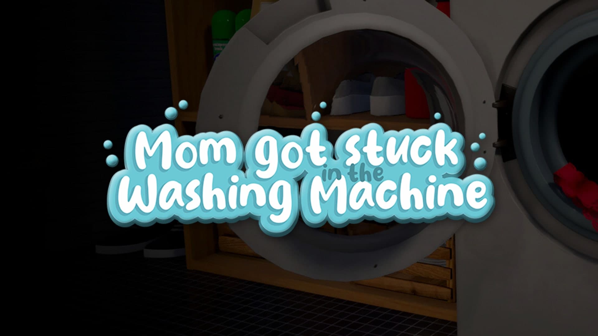 Mom got stuck in the washing machine