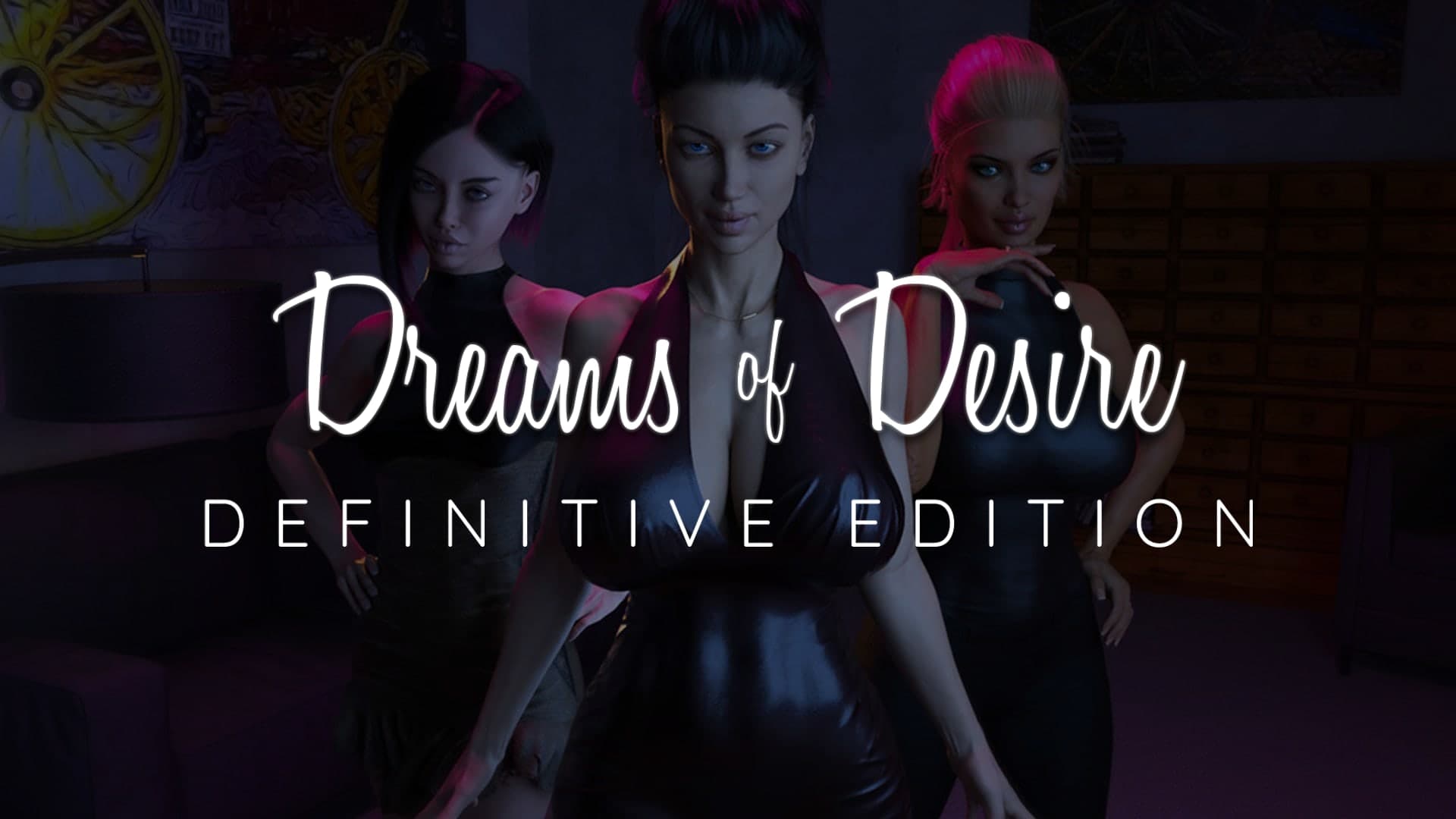 Dreams of Desire: Definitive Edition