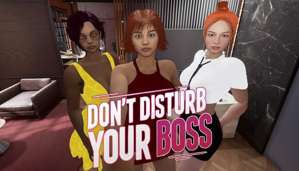 Don't Disturb Your BOSS