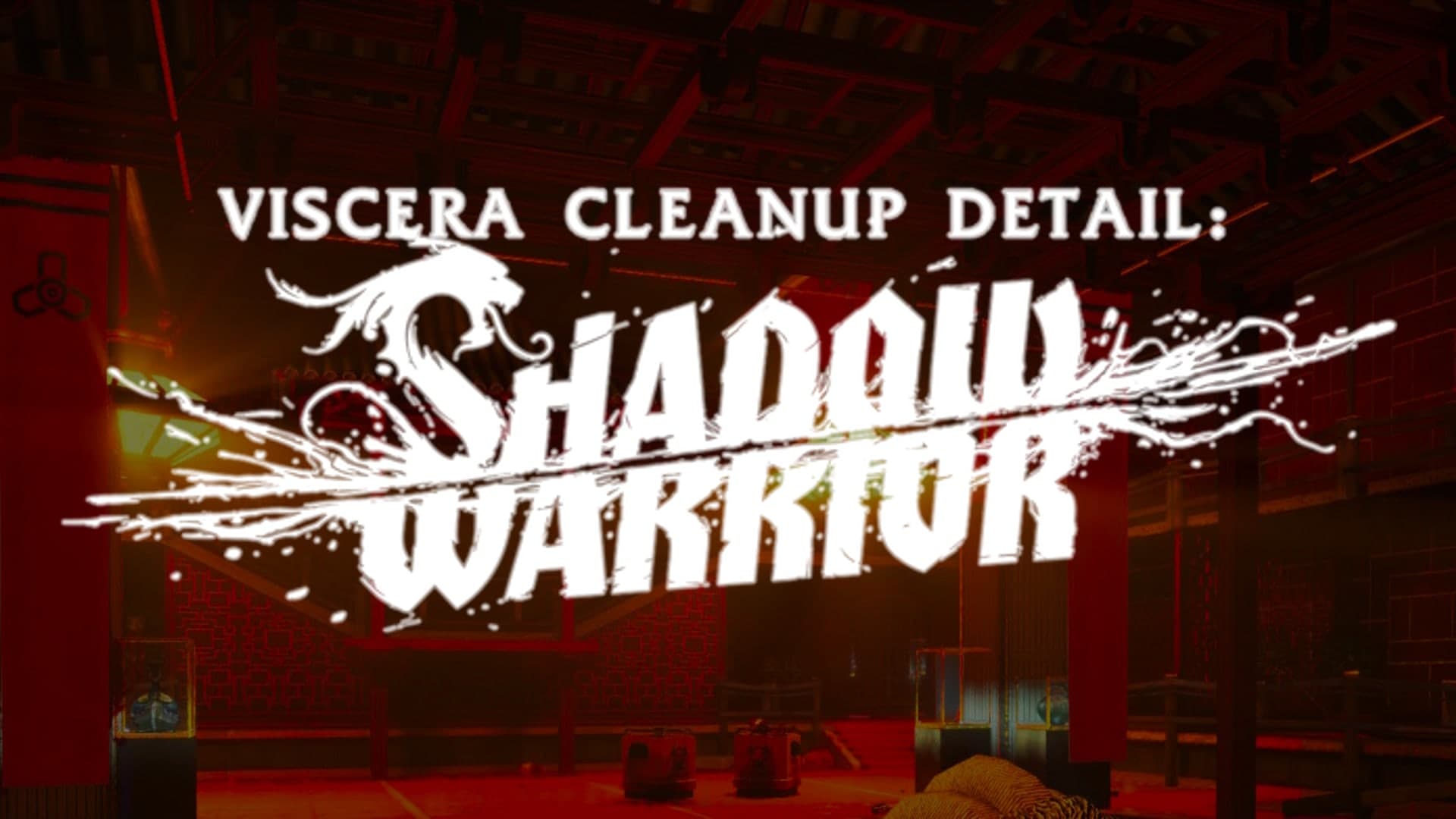 Viscera Cleanup Detail: Shadow Warrior