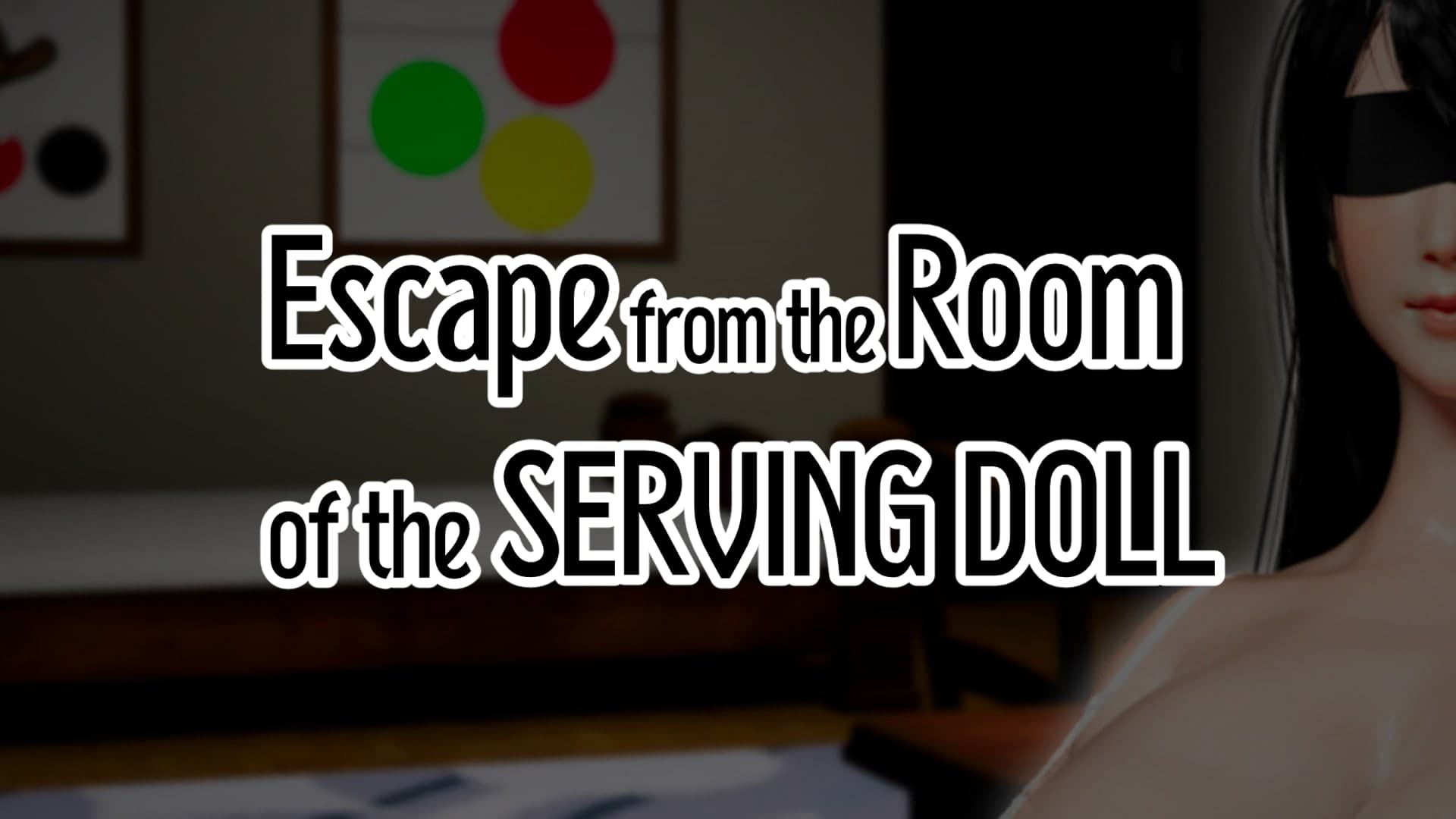 Escape from the Room of the Serving Doll