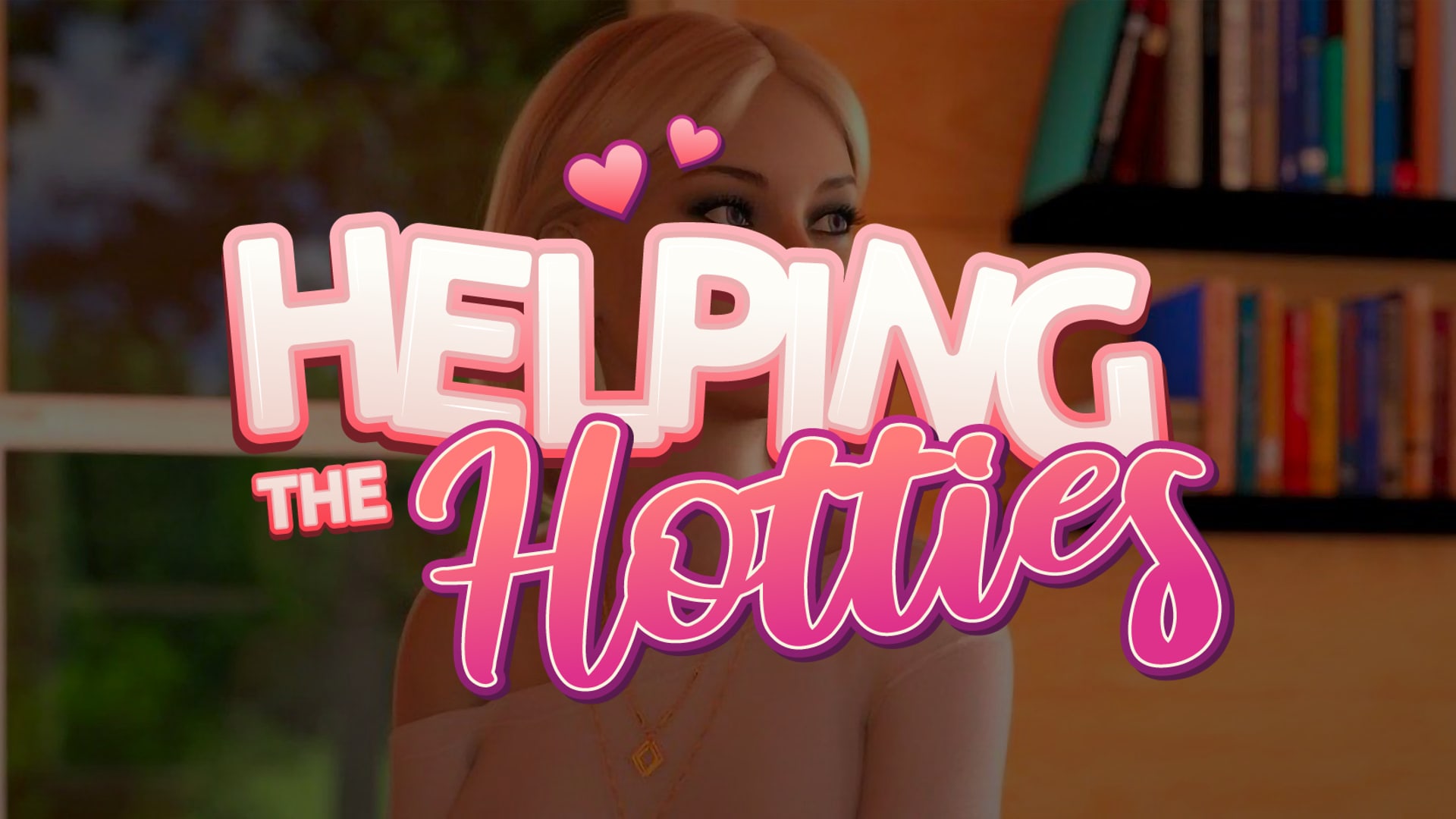 Helping the Hotties + 4K DLC