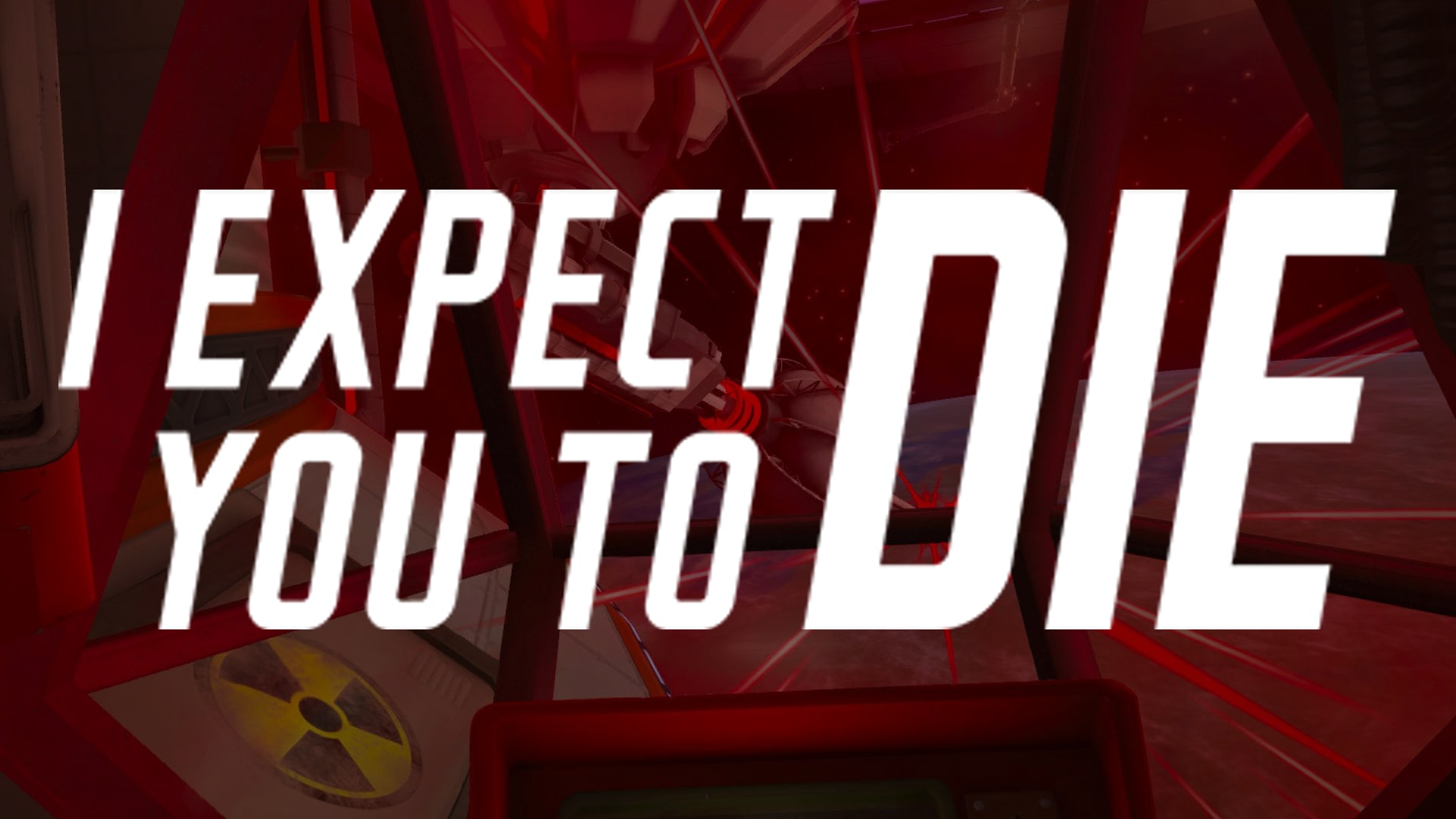 I Expect You To Die